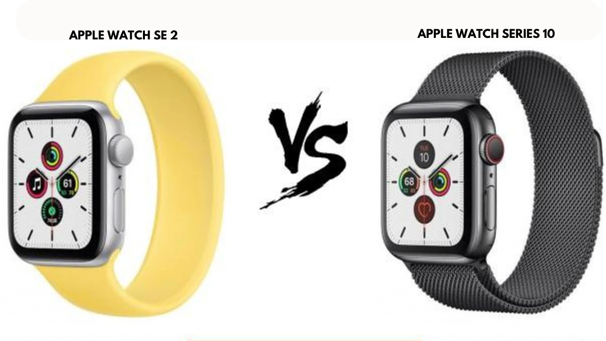 Apple Watch Series 10 vs Apple Watch SE 2