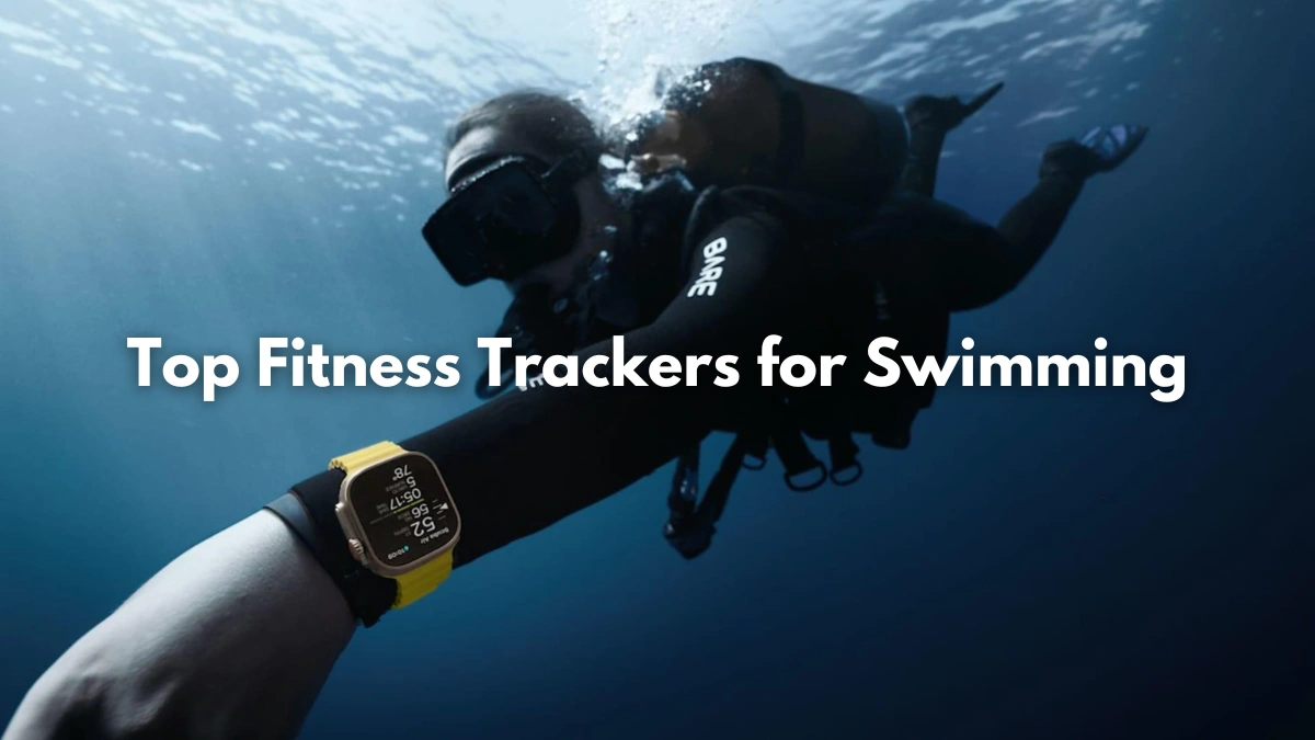 Top Fitness Trackers for Swimming