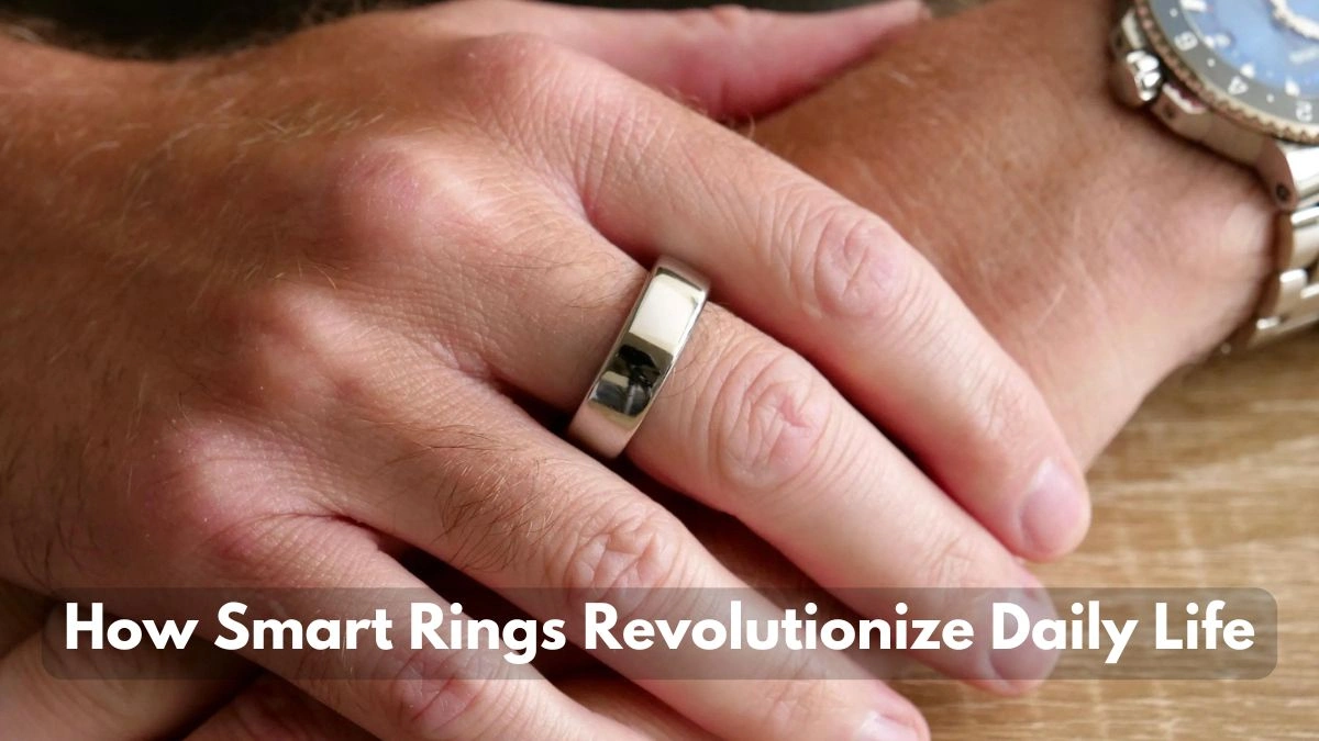 What Problems Does a Smart Ring Solve: How Smart Rings Revolutionize Daily Life